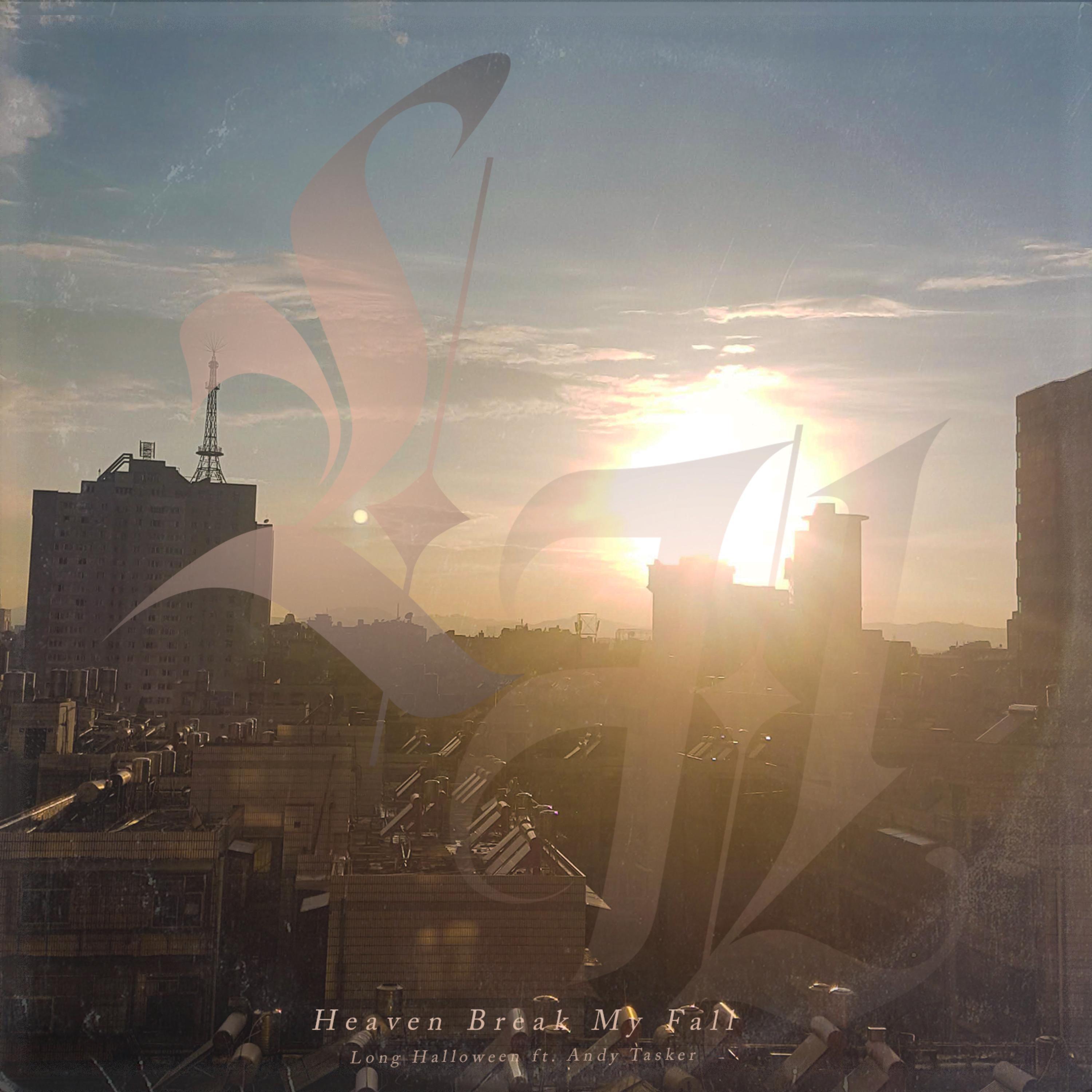 Heaven Break My Fall (feat. Andy Tasker)