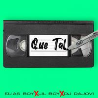 QUE TAL (feat. Lil Boy & Dajovi)