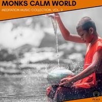 Monks Calm World - Meditation Music Collection, Vol. 2