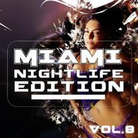 Miami Nightlife Edition, Vol. 8