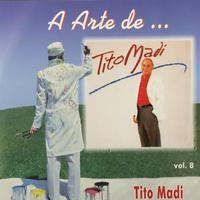 A Arte de... Tito Madi Vol.8