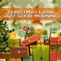 Christmas Latin Jazz Good Morning