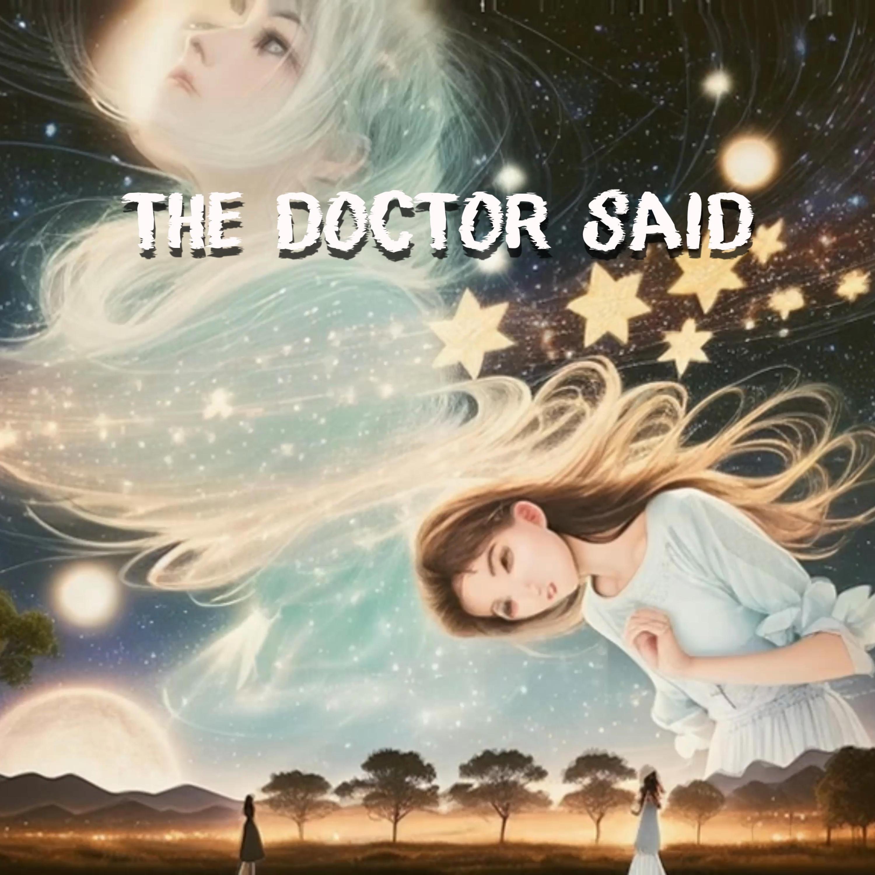 The Doctor Said