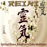 Reiki - Spiritual Fitness, Relaxation and Chakra Meditation