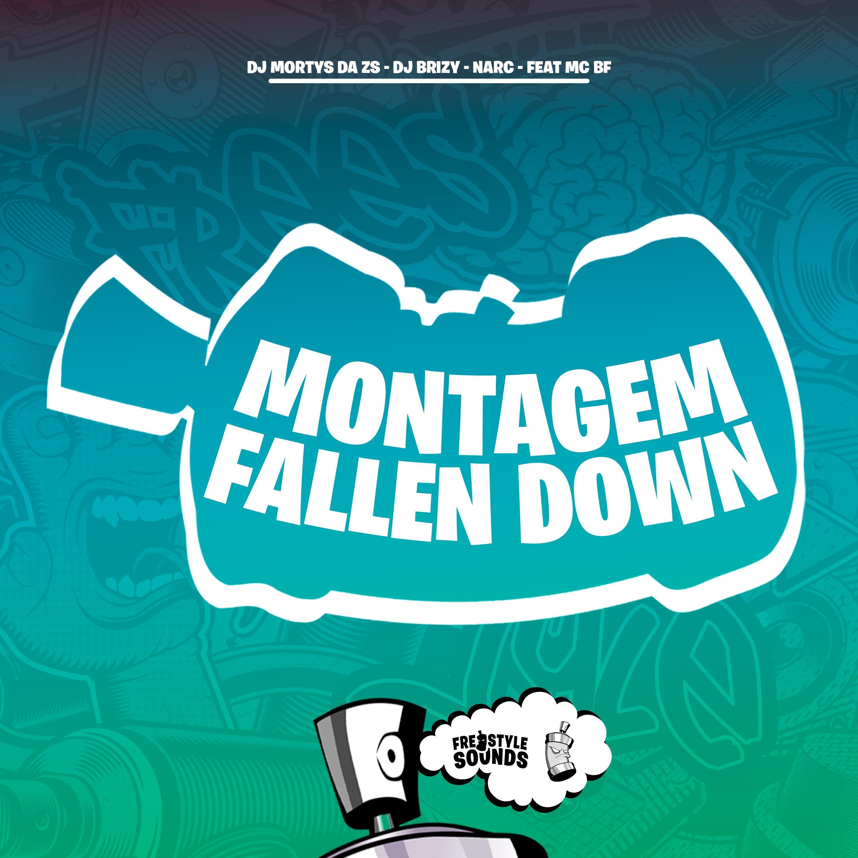 Montagem Fallen Down