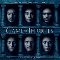 Game of Thrones (Music from the HBO® Series - Season 6)