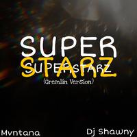 Superstarz (Gremlin Version)