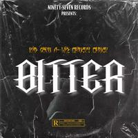 Bitter (feat. A-Wiz & Chucky Chuck)