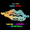 Lexvaz - Love Thing (Interplay Extended)