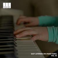 Easy Listening Spa Piano Tunes, Vol. 06