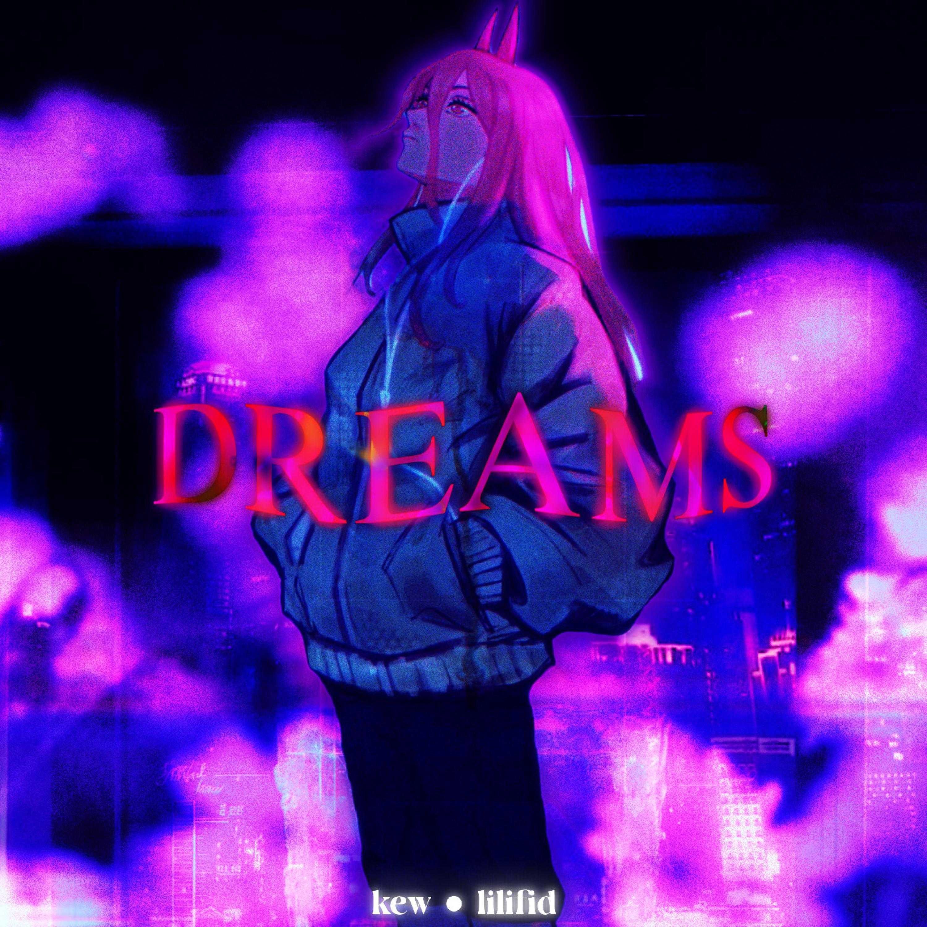 Dreams (feat. Lilifid)