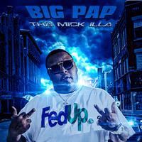 BIG PAP THA MIC KILLA资料,BIG PAP THA MIC KILLA最新歌曲,BIG PAP THA MIC KILLAMV视频,BIG PAP THA MIC KILLA音乐专辑,BIG PAP THA MIC KILLA好听的歌