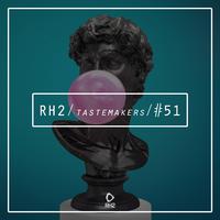 Rh2 Tastemakers #51