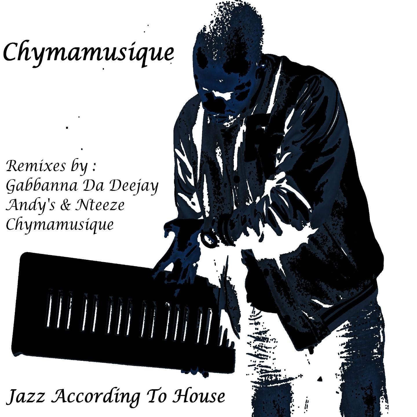 Jazz According to House (Chymamusique Ritual Remix)