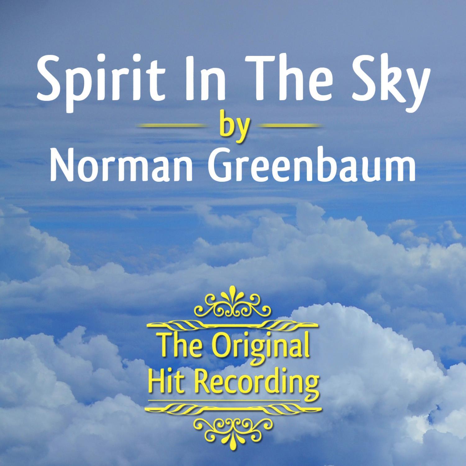 spirit in the sky专辑介绍,歌曲歌词下载_norman greenbaum - 歌词