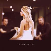 Trippin on You - Single