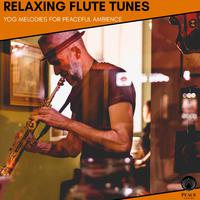 Relaxing Flute Tunes - Yog Melodies For Peaceful Ambience