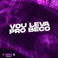 Vou Leva pro Beco