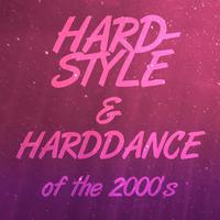 Hardstyle & Harddance of the 2000's