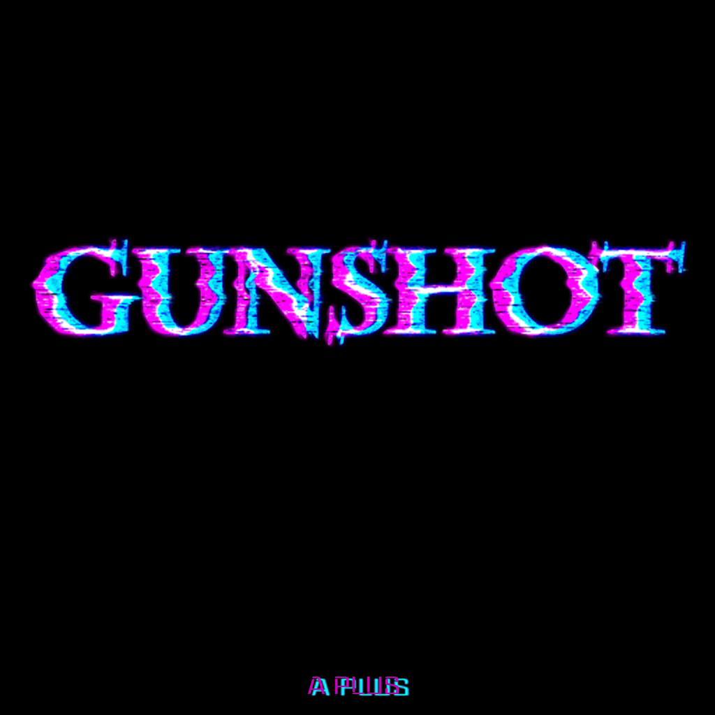 GUNSHOT
