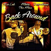 Back Around (feat. Cappadonna & Eye Luk)