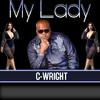 C-Wright - My Lady