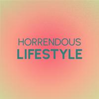 Horrendous Lifestyle