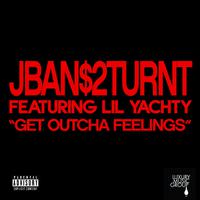 Get Outcha Feelings (feat. Lil Yachty)