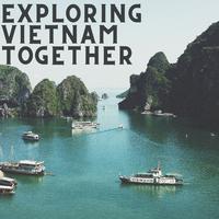 Exploring Vietnam Together