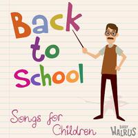 Back To School Songs For Children