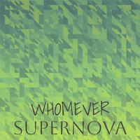 Whomever Supernova