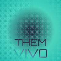 Them Vivo