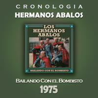 Hermanos Abalos Cronología - Bailando Con el Bombisto (1975)