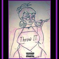 Throw It(Freestyle)