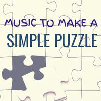 Music to make a: Simple Puzzle