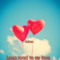 long road to my love