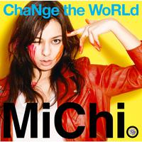 ChaNge the WoRLd