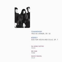 Tchaikovsky: Piano Trio in A Minor - Kodály: Duo for Violin and Cello