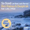 Ben Rainey - So Good (Jet Boot Jack Dub Mix)