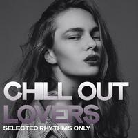 Chill out Lovers (Selected Rhythms Only)