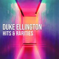 Duke Ellington: Hits & Rarities