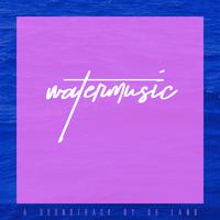 Watermusic (Original Soundtrack)