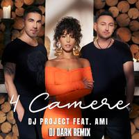 4 Camere (DJ Dark Remix)