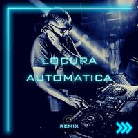 Locura Automatica (Remix)