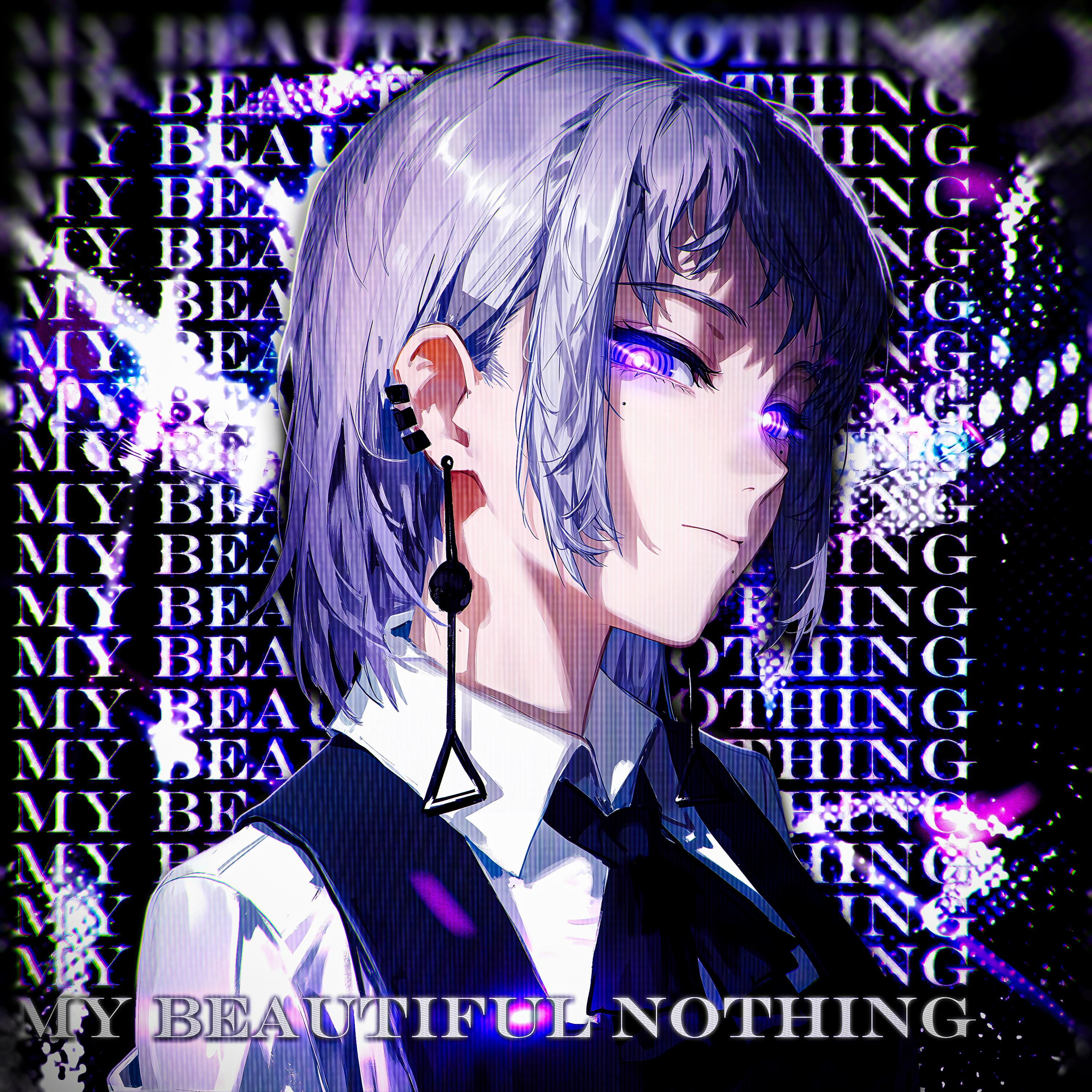 my beautiful nothing