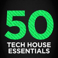 50 Tech House Essentials