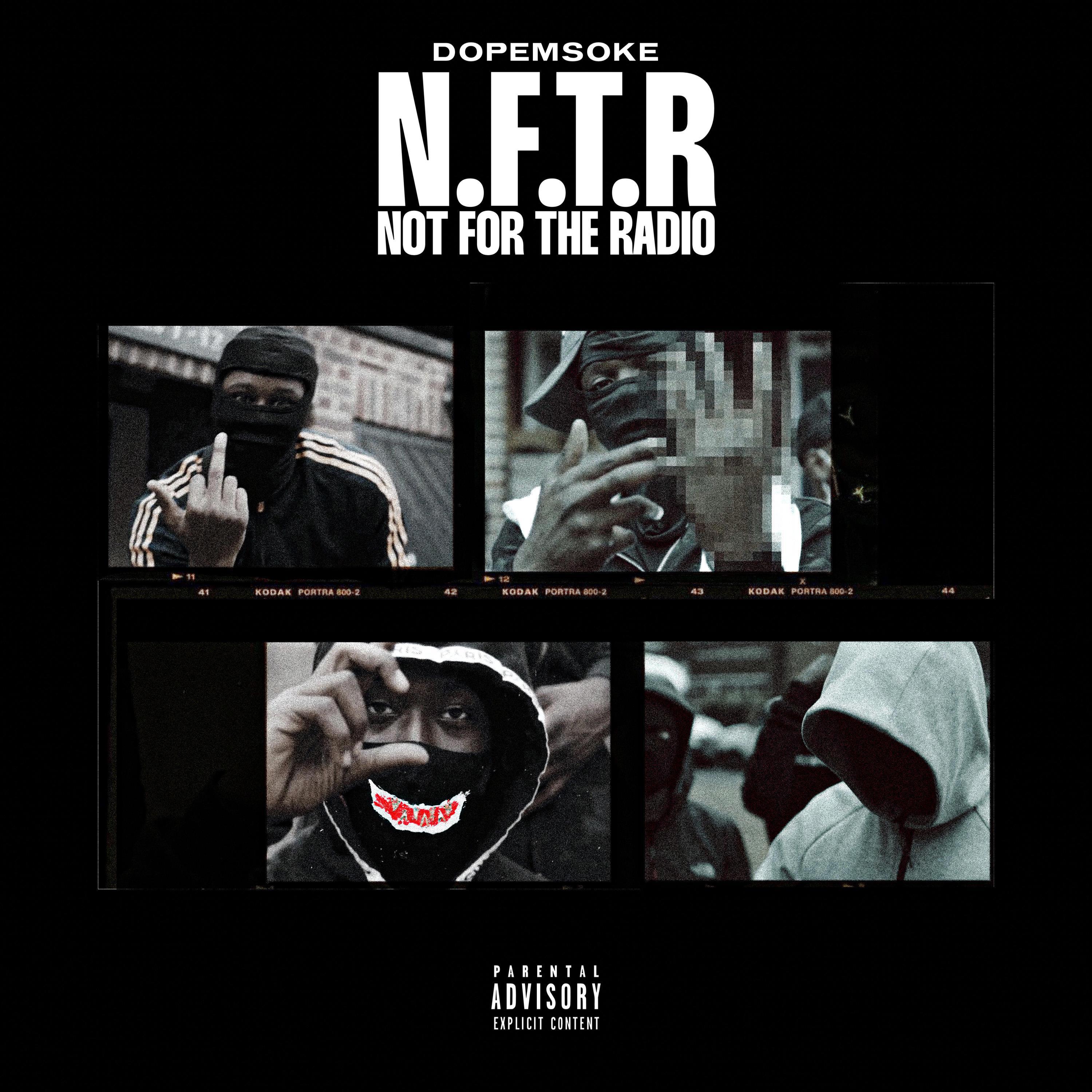 N.F.T.R (Not For The Radio) (feat. #67 & Dopesmoke)