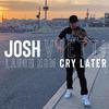 Josh Vietti - Laugh Now Cry Later