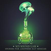 SCI Sound Lab: Stories for Another Day - Single