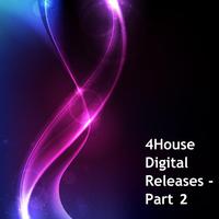 4House Digital Releases, Part 2